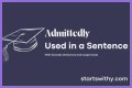 How do you use admittedly in a sentence? – Janet-Panic.com