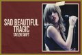 LYRICS: Taylor Swift – Sad Beautiful Tragic